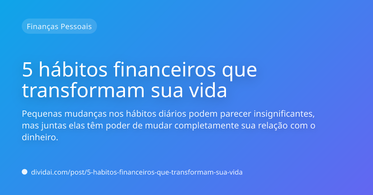 Capa do artigo 5 hábitos financeiros que transformam sua vida