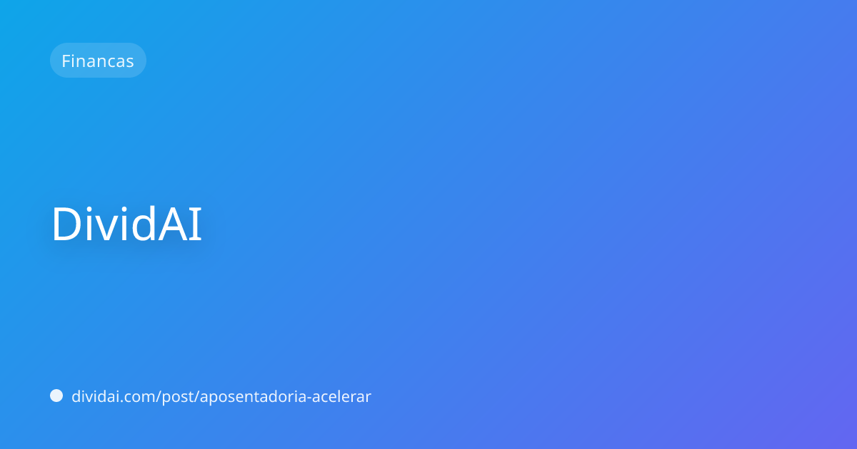Capa do artigo Como Acelerar Sua Aposentadoria