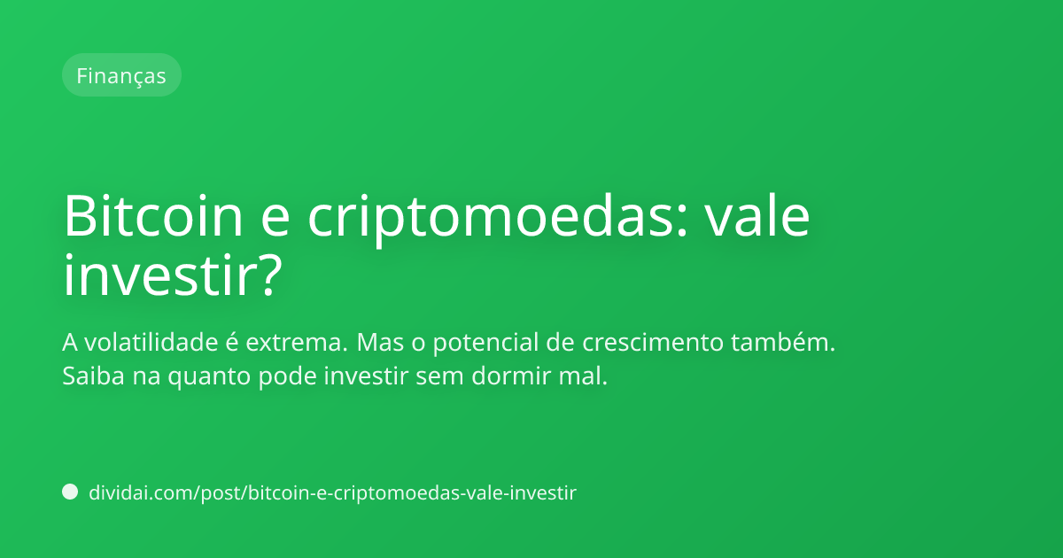 Capa do artigo Bitcoin e criptomoedas: vale investir?
