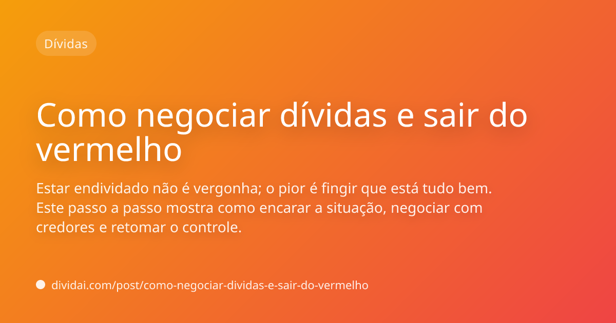 Capa do artigo Como negociar dívidas e sair do vermelho