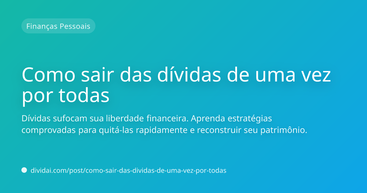 Capa do artigo Como sair das dívidas de uma vez por todas