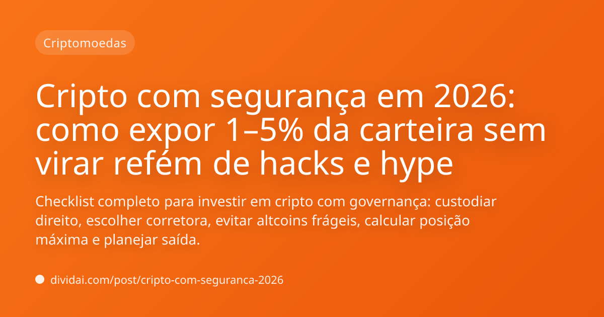 Capa do artigo Cripto com segurança em 2026: como expor 1–5% da carteira sem virar refém de hacks e hype