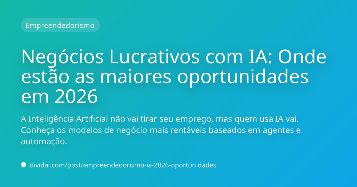 Capa do artigo Negócios Lucrativos com IA: Onde estão as maiores oportunidades em 2026