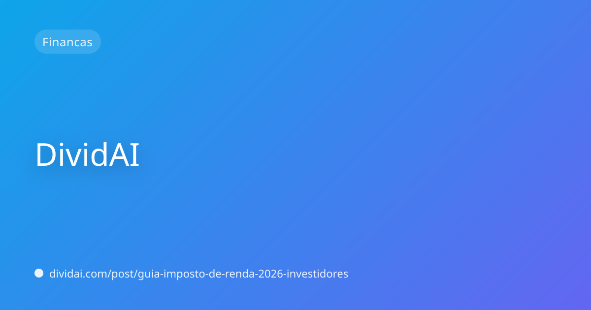 Capa do artigo Imposto de Renda 2026: O Guia Definitivo para Investidores e Criptoativos