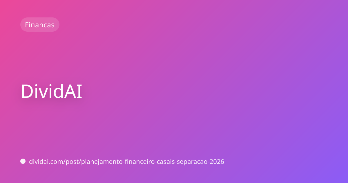 Capa do artigo Planejamento Financeiro para Casais: Juntos, mas Independentes