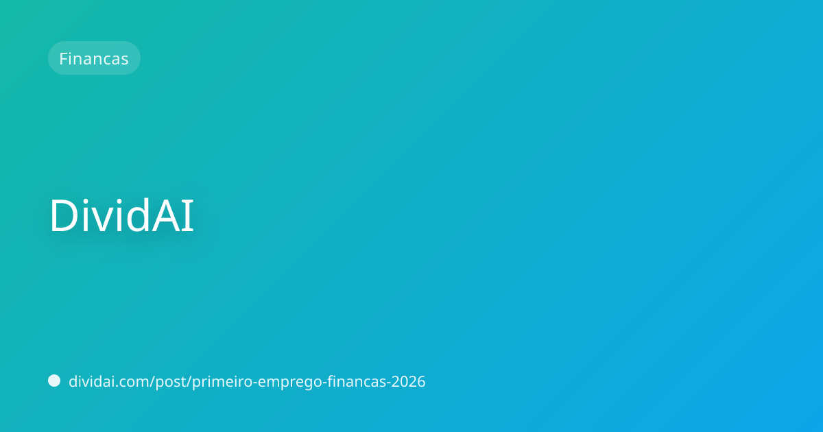 Capa do artigo Guia Financeiro Para o Primeiro Emprego: O Que Fazer em 2026