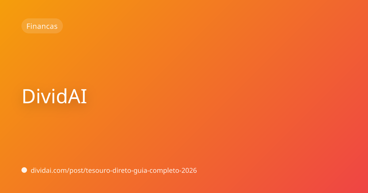 Capa do artigo Tesouro Direto 2026: O Guia Completo para Começar do Zero