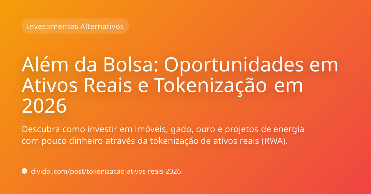 Capa do artigo Além da Bolsa: Oportunidades em Ativos Reais e Tokenização em 2026